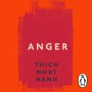 Anger: Buddhist Wisdom for Cooling the Flames Audiobook