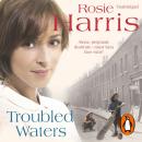 Troubled Waters, Rosie Harris