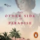 The Other Side Of Paradise: An epic and moving love story under the shadow of war