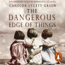 Dangerous Edge Of Things, Candida Lycett Green