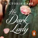 His Dark Lady, Victoria Lamb