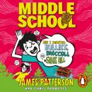 Middle School: How I Survived Bullies, Broccoli, and Snake Hill: (Middle School 4) Audiobook
