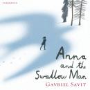 Anna and the Swallow Man Audiobook