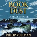 La Belle Sauvage: The Book of Dust Volume One Audiobook