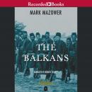 The Balkans: A Short History Audiobook