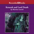 Keturah and Lord Death Audiobook