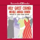 Holy Ghost Corner Audiobook