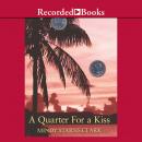 A Quarter for a Kiss Audiobook