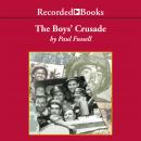 The Boys' Crusade: The American Infantry in Northwestern Europe, 1944-1945 Audiobook