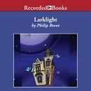 Larklight :A Rousing Tale of Dauntless Pluck in the Farthest Reaches of Space Audiobook