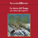 La Tierra del fuego Audiobook