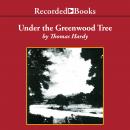 Under the Greenwood Tree Audiobook