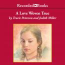A Love Woven True Audiobook
