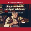 The Apprenticeship of Lucas Whitaker Audiobook