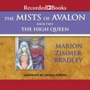 Mists of Avalon: The High Queen, Marion Zimmer Bradley