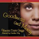 Goodness and Mercy Audiobook
