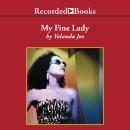 My Fine Lady Audiobook