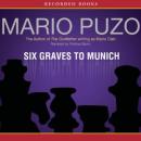 Six Graves to Munich Audiobook