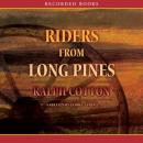 Riders from Long Pines, Ralph Cotton