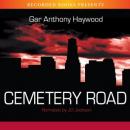 Cemetery Road, Gar Anthony Haywood