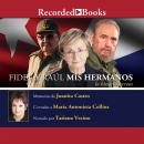 [Spanish] - Fidel y Raul, mis hermanos, la historia secreta (Fidel and Raul, My Brothers, a Secret History)