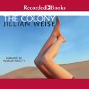 Colony, Jillian Weise