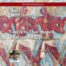 Conflicts That Shaped Pharaonic Egypt Audiobook