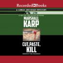 Cut, Paste, Kill Audiobook