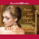 Never Less Than a Lady Audiobook