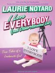 I Love Everybody (and Other Atrocious Lies): True Tales of a Loudmouth Girl Audiobook