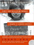 First They Killed My Father: A Daughter of Cambodia Remembers, Loung Ung