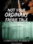 Not Your Ordinary Faerie Tale Audiobook