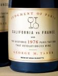 Judgment of Paris: California vs. France and the Historic 1976 Paris Tasting That Revolutionized Wine, George M. Taber