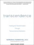 Transcendence: Healing and Transformation Through Transcendental Meditation, Norman E. Rosenthal M.D.