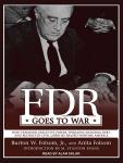 FDR Goes to War: How Expanded Executive Power, Spiraling National Debt, and Restricted Civil Liberti Audiobook