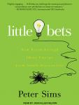 Little Bets: How Breakthrough Ideas Emerge from Small Discoveries Audiobook