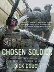 Chosen Soldier: The Making of a Special Forces Warrior Audiobook