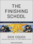 The Finishing School: Earning the Navy SEAL Trident Audiobook
