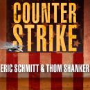 Counterstrike: The Untold Story of America's Secret Campaign Against Al Qaeda Audiobook