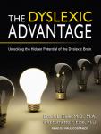 The Dyslexic Advantage: Unlocking the Hidden Potential of the Dyslexic Brain Audiobook