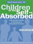 Children of the Self-Absorbed: A Grown-Up's Guide to Getting Over Narcissistic Parents, Nina W. Brown, Edd, Lpc