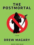 Postmortal: A Novel, Drew Magary