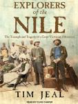 Explorers of the Nile: The Triumph and Tragedy of a Great Victorian Adventure Audiobook