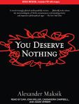 You Deserve Nothing Audiobook