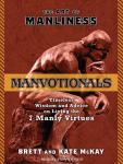 The Art of Manliness---Manvotionals: Timeless Wisdom and Advice on Living the 7 Manly Virtues Audiobook