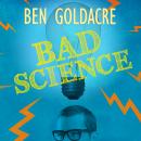 Bad Science: Quacks, Hacks, and Big Pharma Flacks Audiobook