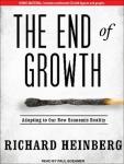 The End of Growth: Adapting to Our New Economic Reality Audiobook