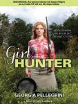 Girl Hunter: Revolutionizing the Way We Eat, One Hunt at a Time Audiobook