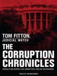 The Corruption Chronicles: Obama's Big Secrecy, Big Corruption, and Big Government Audiobook