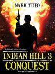 Indian Hill 3: Conquest Audiobook